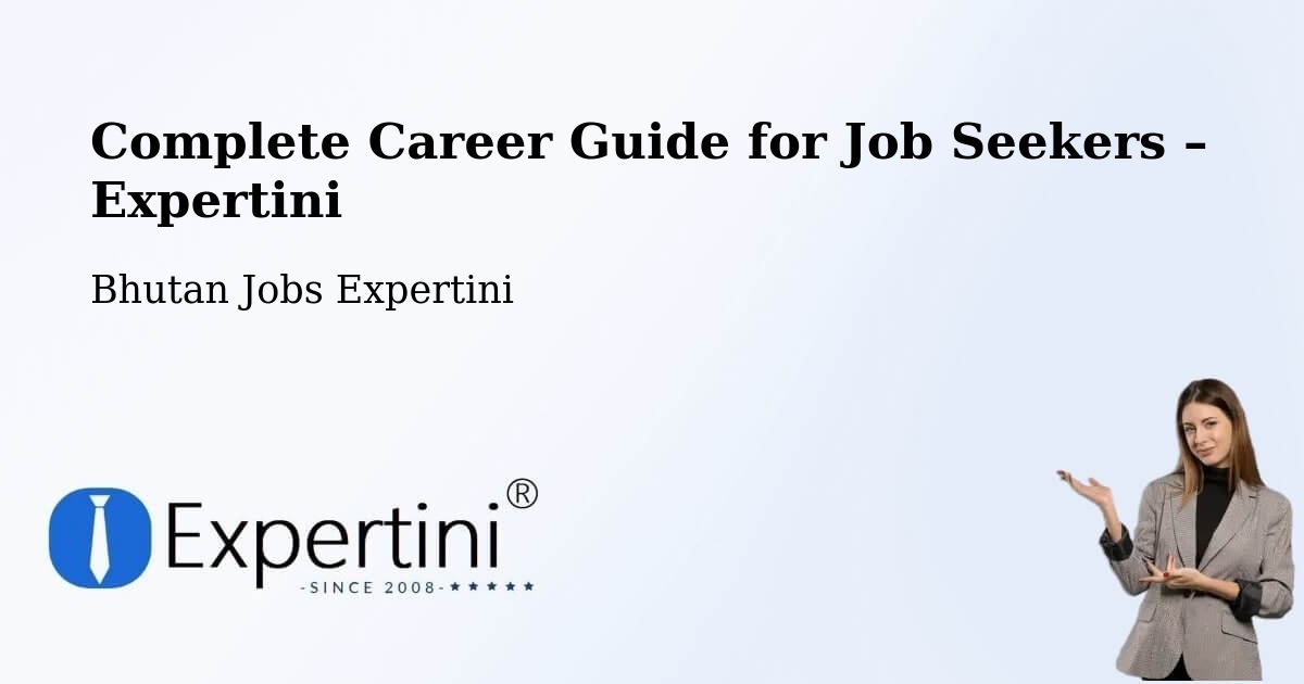 Career Guide for Job Seekers – Bhutan - Bhutan Jobs Expertini