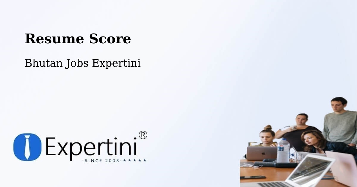Resume Score & Job Description Match Tool – Bhutan - Bhutan Jobs Expertini